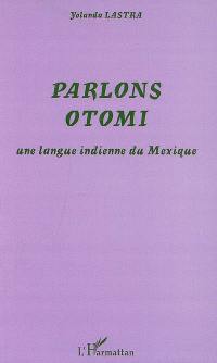 Parlons otomi : une langue indienne du Mexique