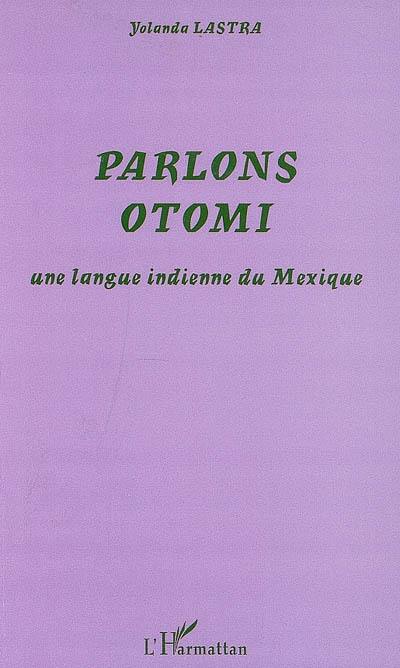 Parlons otomi : une langue indienne du Mexique