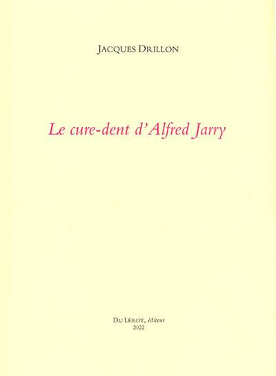 Le cure-dent d'Alfred Jarry
