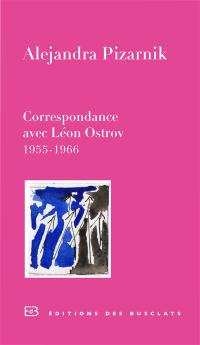 Correspondance avec Léon Ostrov, 1955-1966