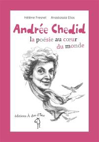 Andrée Chedid, la poésie au coeur du monde