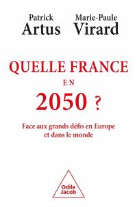 Quelle France en 2050 ? : face aux grands défis en Europe et dans le monde