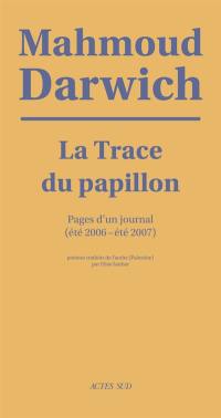 La trace du papillon : pages d'un journal (été 2006-été 2007)