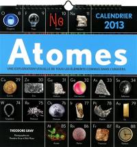 Atomes calendrier 2013 : une exploration visuelle de tous les éléments connus dans l'univers
