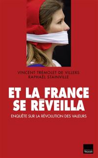 Et la France se réveilla : enquête sur la révolution des valeurs