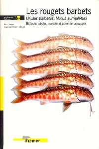 Les rougets barbets (mullus barbatus, mullus surmulletus) : biologie, pêche, marché et potentiel aquacole