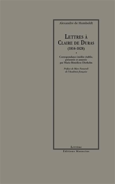 Lettres à Claire de Duras (1814-1828)
