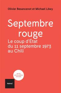 Septembre rouge : le coup d'Etat du 11 septembre 1973 au Chili
