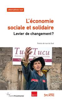 Alternatives Sud, n° 2 (2015). L'économie sociale et solidaire : levier de changement ? : points de vue du Sud