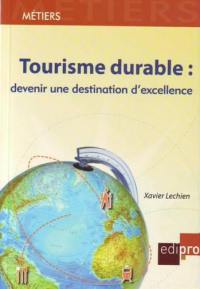 Tourisme durable : devenir une destination d'excellence