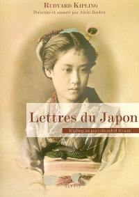 Lettres du Japon : Kipling au pays du Soleil-Levant