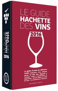 Le guide Hachette des vins : sélection 2016
