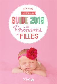Guide 2019 des prénoms de filles : la référence
