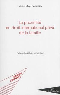 La proximité en droit international privé de la famille