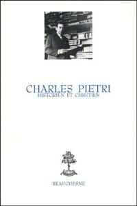 Charles Pietri, historien et chrétien
