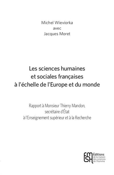 Les sciences humaines et sociales françaises à l'échelle de l'Europe et du monde : rapport à Monsieur Thierry Mandon, secrétaire d'Etat à l'Enseignement supérieur et à la Recherche