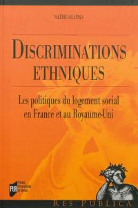 Discriminations ethniques : les politiques du logement social en France et au Royaume-Uni