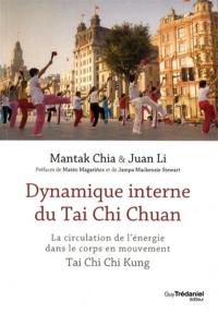 Dynamique interne du tai chi chuan : circulation de l'énergie dans le corps en mouvement