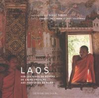 Laos : sur les rives du Mékong, de Luang Prabang aux provinces du Nord