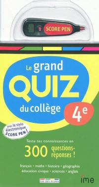 Le grand quiz du collège, 4e : teste tes connaissances en 300 questions-réponses ! : français, maths, histoire, géographie, éducation civique, sciences, anglais