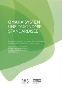 Omaha system : une taxonomie standardisée. The Omaha system : a key to practice, documentation, and information management