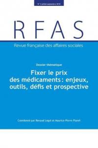 Revue française des affaires sociales, n° 3 (2018). Fixer le prix des médicaments : enjeux, outils, défis et prospective