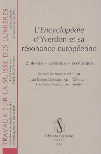 L'Encyclopédie d'Yverdon et sa résonance européenne : contextes, contenus, continuités