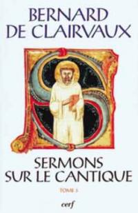 Sermons sur le Cantique. Vol. 3. Sermons 33-50 : texte latin des S. Bernardi opera par J. Leclercq, H. Rochais et Ch. H. Talbot