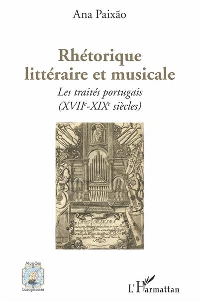 Rhétorique littéraire et musicale : les traités portugais (XVIIe-XIXe siècles)