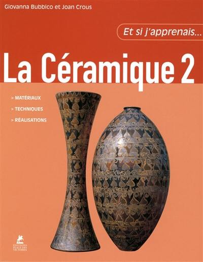 La céramique. Vol. 2