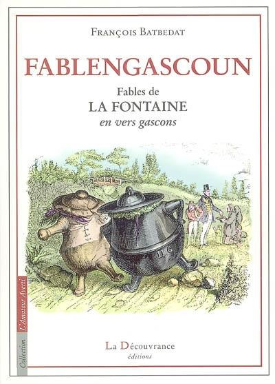 Fablengascoun : Fables de La Fontaine en vers gascons