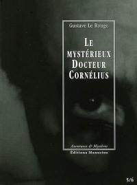 Le mystérieux docteur Cornélius. Vol. 3. Episodes 5 et 6