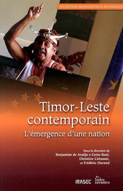 Timor-Leste contemporain : l'émergence d'une nation