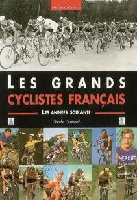 Les grands cyclistes français : les années soixante