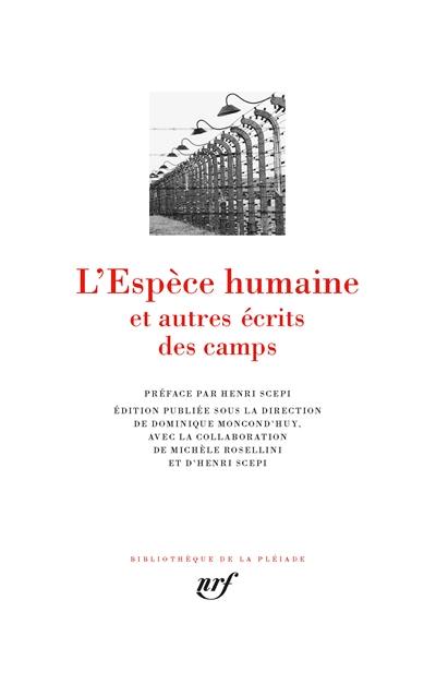L'espèce humaine : et autres écrits des camps