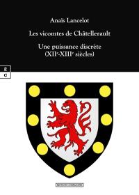 Les vicomtes de Châtellerault : une puissance discrète (XIIe-XIIIe siècles)