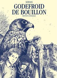 Godefroid de Bouillon : édition intégrale