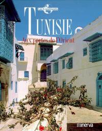 Tunisie : aux portes de l'Orient