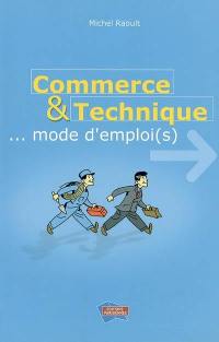 Commerce & technique : mode d'emploi(s)