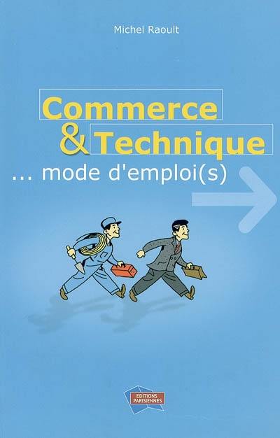 Commerce & technique : mode d'emploi(s)