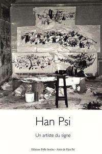 Han Psi : 1933-2015 : regards sur l'oeuvre
