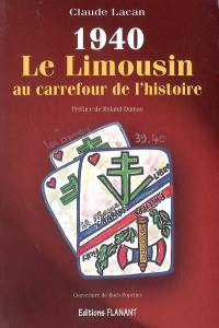 1940, le Limousin au carrefour de l'histoire : le roi des Belges Léopold III y perd son trône : l'espoir de la croix de Lorraine abolit déjà la francisque