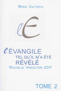 L'Evangile tel qu'il m'a été révélé. Vol. 02. La première année de la vie publique
