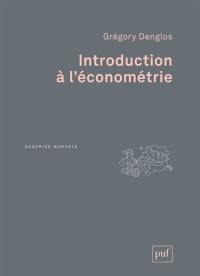 Introduction à l'économétrie : cours et exercices