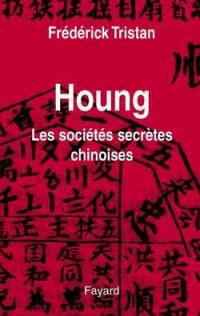 Houng : les sociétés secrètes chinoises
