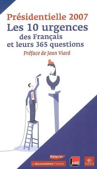 Présidentielle 2007 : les 10 urgences des Français et leurs 365 questions