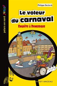 Le voleur du carnaval : enquête à Dunkerque