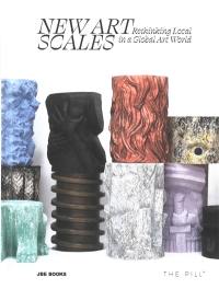 New art scales : rethinking local in a global art world