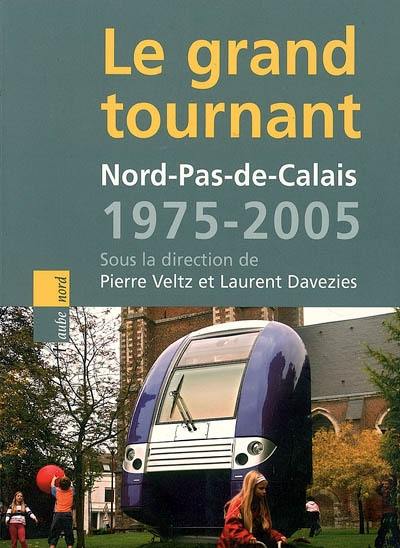 Nord-Pas-de-Calais, 1975-2005 : le grand tournant