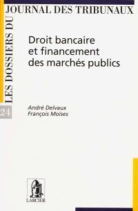 Droit bancaire et financement des marchés publics